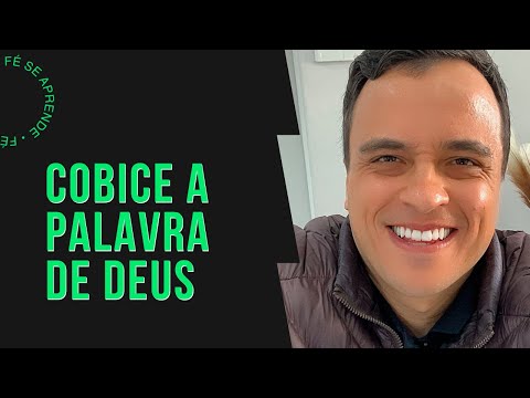 Cobice a Palavra de Deus | DEVOCIONAL | #773 | 23/05/2022