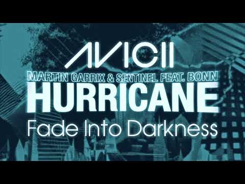 Martin Garrix & Sentinel ft. Bonn vs Avicii - Hurricane vs Fade Into Darkness (Martin Garrix Mashup)