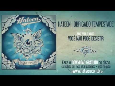 HATEEN - VOCÊ NÃO PODE DESISTIR