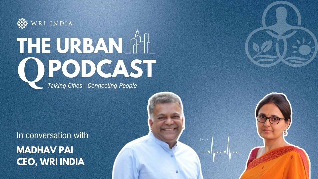 #24 – Madhav Pai: Integrating Systems, Seeding Institutions & Unlocking India's Urban Capacity