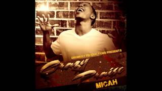 Micah- Crazy Praise (prod. by Drumkey Productions)
