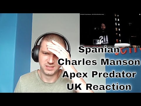 SPANIAN ft Charles Manson - APEX PREDATOR (official video) - UK Reaction