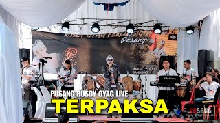 Download lagu TERPAKSA | PUSANG RUSDY OYAG LIVE mp3 Download lagu TERPAKSA | PUSANG RUSDY OYAG LIVE mp3