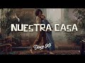 NUESTRA CASA - MON LAFERTE (LETRA)