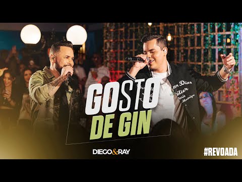Diego e Ray - GOSTO DE GIN #revoada