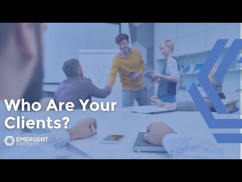 Who Are Your Clients?