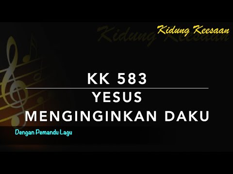 KK 583 Yesus Menginginkan Daku (Jesus Wants Me for a Sunbeam) - Dengan Pemandu Lagu