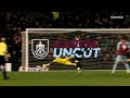 CLARETS UNCUT | Burnley v Man Utd 2021/22