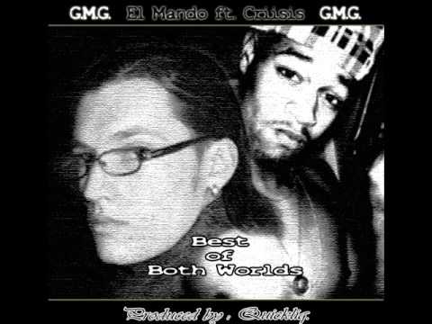 El Mando - The Best of Both Worlds Feat. Criisis (Produced By QuickliQProductionz)