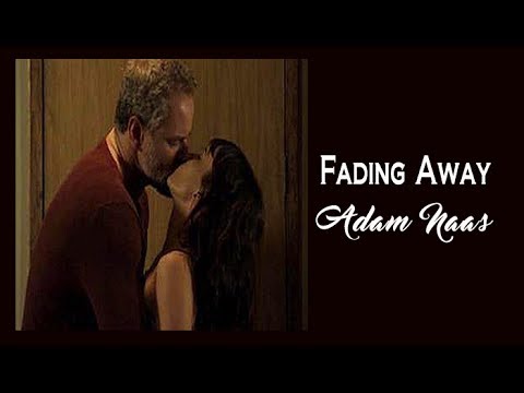 Adam Naas  Fading Away (Tradução)  Irene e Eugênio  A Força do Querer  HD.
