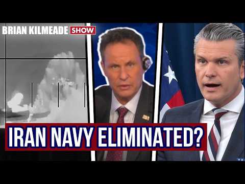 U.S. and Israel Ramp Up Targets, Eliminate Iran’s Navy | Brian Kilmeade Show