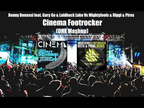 Benny Benassi ft. Gary Go Vs Mightyfools Riggi & Piros - Cinema Footrocker (DRX Mashup)