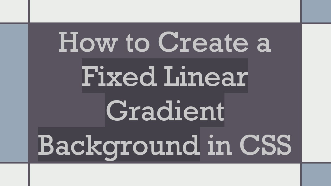 How to Create a Fixed Linear Gradient Background in CSS