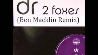 DR - 2 Foxes (Ben Macklin Remix)
