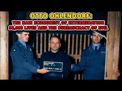Otto Ohlendorf The Economist of Extermination  90,000 Lives and the Bureaucracy of Evil