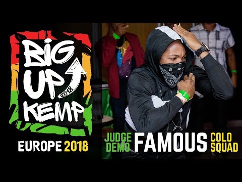 BIG UP KEMP EUROPE 2018 - JUDGE DEMO - FAMOUS 🇯🇲