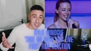 Kylie Minogue &#39;Take Me With You&#39; Live. Intimate Tour. First Time Reaction