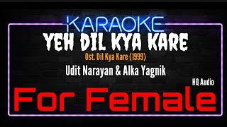 Download lagu Karaoke Yeh Dil Kya Kare ( For Female ) - Udit Narayan & Alka Yagnik Ost. Dil Kya Kare (1999) mp3