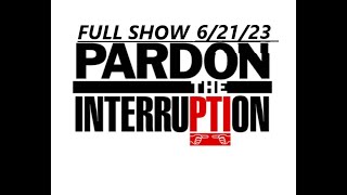 PARDON THE INTERRUPTION 6/21/23 Celtics Clippers Wizards nearing deal involving Porzingis, Brogdon