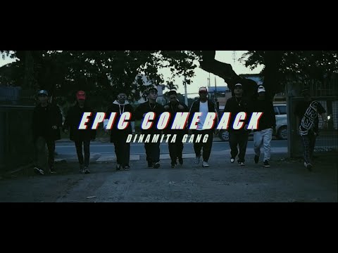 Dinamita Gang - Epic Comeback (Official Music Video) (Prod. by Clinxy Beats)