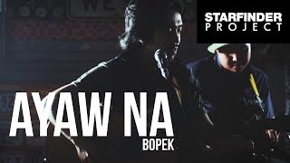 Ayaw Na by BOPEK - The Starfinder Projects