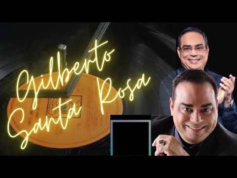 🔥MIX GILBERTO SANTA ROSA "EL CABALLERO DE LA SALSA" SOLO ÉXITOS @DjMiguelJesus 🎶