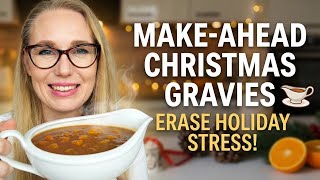 Make These Christmas Gravies Days Before Dinner
