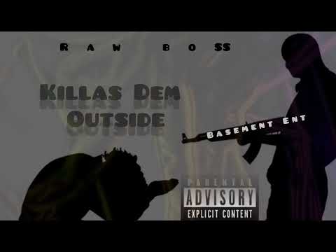 Raw BosS - Killas Dem Outside