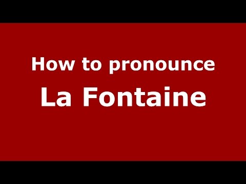 How to pronounce La Fontaine (American English/US) - PronounceNames.com