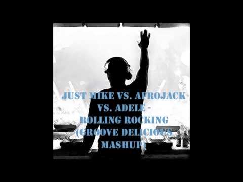 Just Mike vs. Afrojack vs. Adele - Rolling Rocking (Groove Delicious UK)