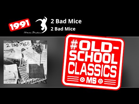 2 Bad Mice: 2 Bad Mice | SHADOW3-X | Moving Shadow