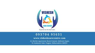 Discover Expert Care at Vishesh Care Centre: Trusted Healthcare Professionals