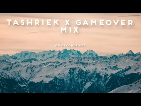 TASHRIEK X GameOver MIX [MP RECORDS CPT]