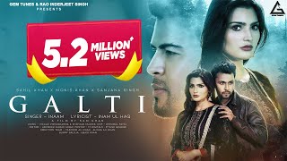 Galti (Official Video) : Inaam  Sahil Khan  Monis 