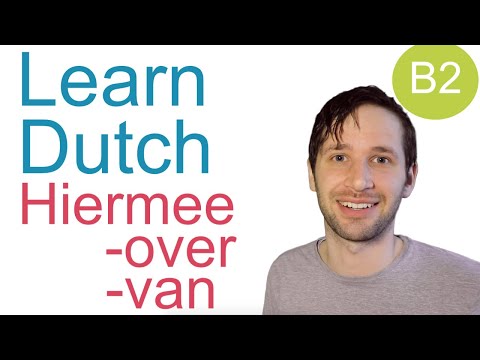 Hier with prepositions in Dutch: hiermee, hierin, hierover...