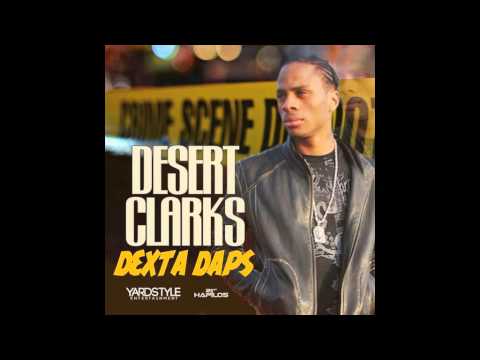 Dexta Daps - Desert Clarks [Explicit] September 2015 @Dancehall_Promo