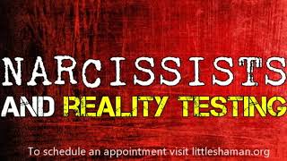 Narcissism & Reality Testing *NEW*