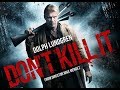 Don T Kill It Dolph Lundgren Original Trailer By Film Clips
