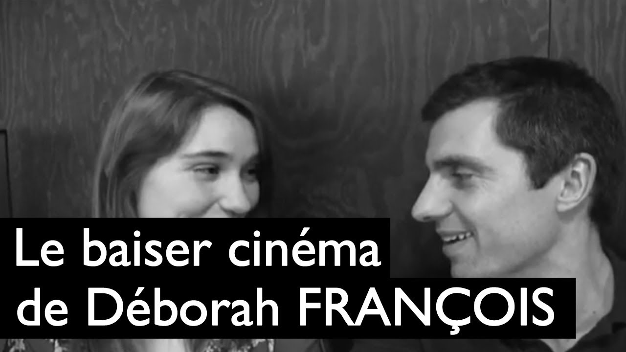 Le baiser de Déborah François