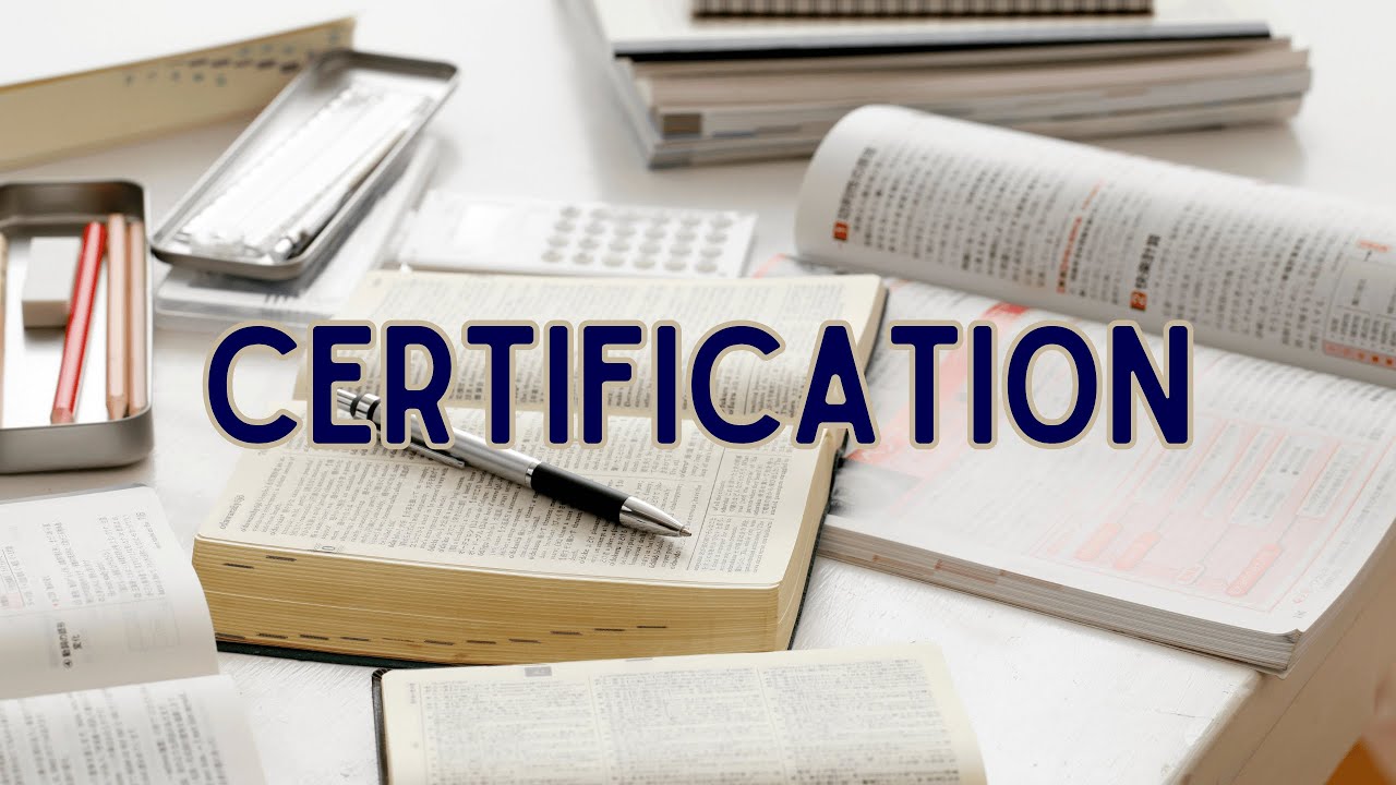What is the meaning of Certification?