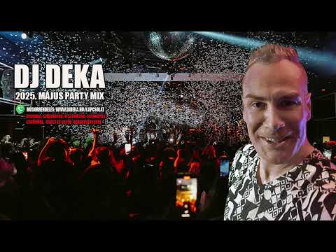 Legjobb Disco Zenék 🦜 2025 MÁJUS 🦜 Dj Deka Party Mix 🦜Dance,  House, Magyar, Coronita