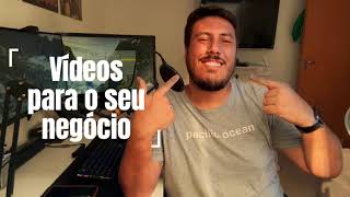 Eu vou fazer a melhor propaganda em vídeo para seu negócio