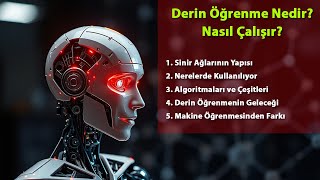 Derin Öğrenme Nedir? Nasıl Çalışır?