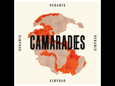 DUBAMIX - Camarades (Full Album)