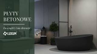 Płyty betonowe od Luxum - do wnętrz i na elewacje
