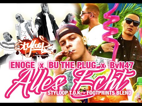 ENOGE x BU THE PLUG x BvN47 - alles echt (styloop t. o. k. - footprints blend mix)
