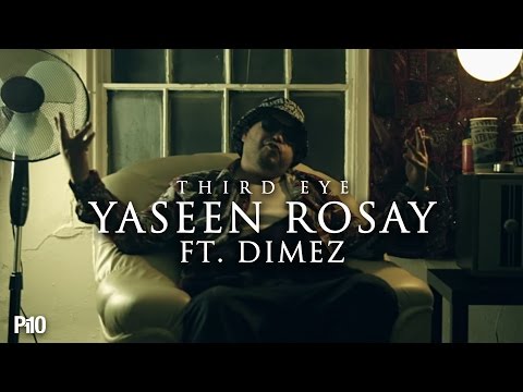 P110 - YASeen RosaY Ft. Dimez - Third Eye [Music Video]
