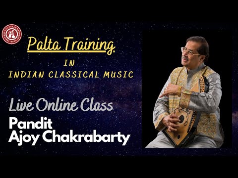 Palta Training In Indian Music | Live Online Class | Pandit Ajoy Chakrabarty | Surdarshan Music
