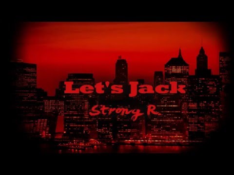Strong R. - Let's Jack