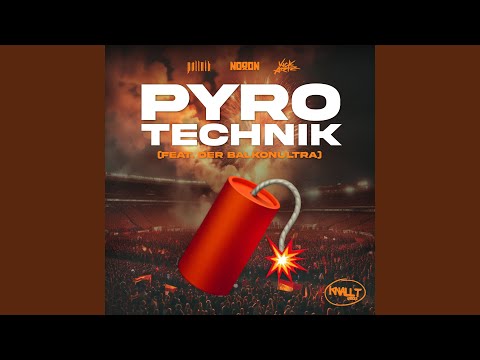 PYROTECHNIK (feat. Balkonultra)